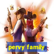 pervy family